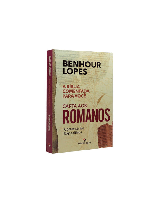 Carta aos Romanos | Comentários expositivos | Benhour Lopes