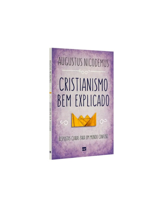 Cristianismo bem explicado | Augustus Nicodemus