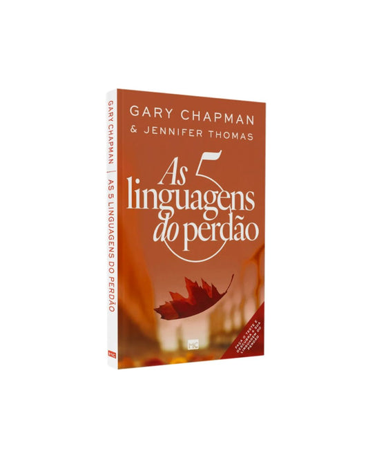 As 5 Linguagens do Perdão | Gary Chapman e Jennifer M. Thomas