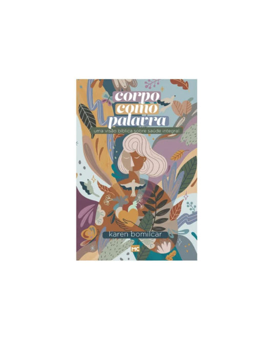 Corpo como palavra | Karen Bomilcar