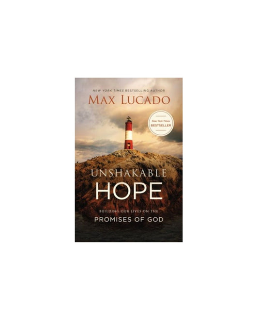 Unshakable Hope | Max Lucado