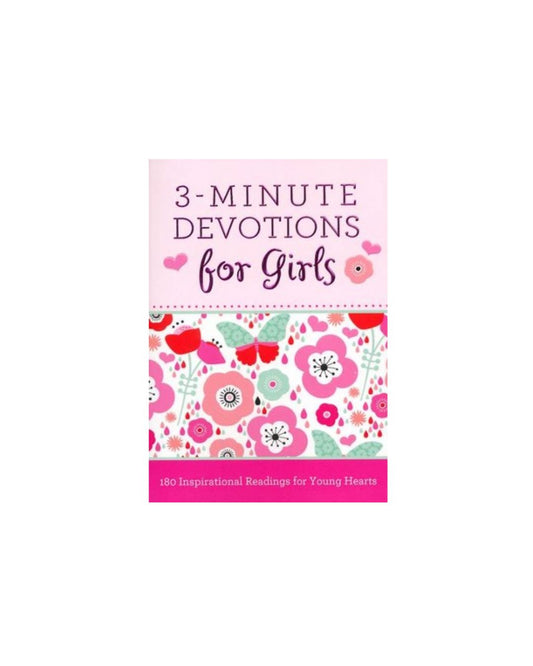 3-Minute Devotions for Girls: 180 Inspirational Readings for Young Hearts