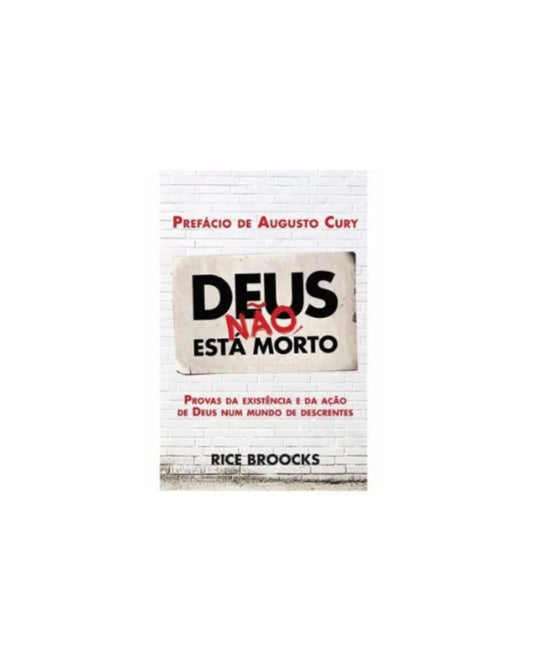 Deus não está morto | Rice Broocks