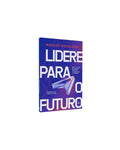 Lidere Para O Futuro | Marcos Madaleno
