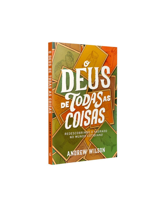 O Deus de Todas as Coisas | Andrew Wilson