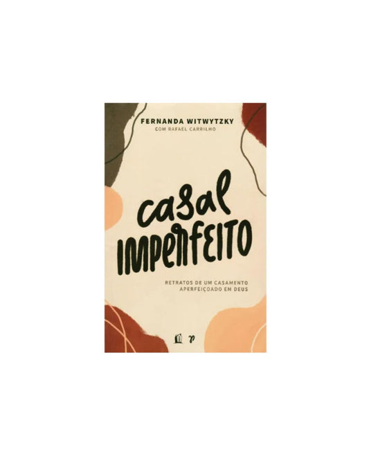 Casal Imperfeito | Fernanda Witwytzky