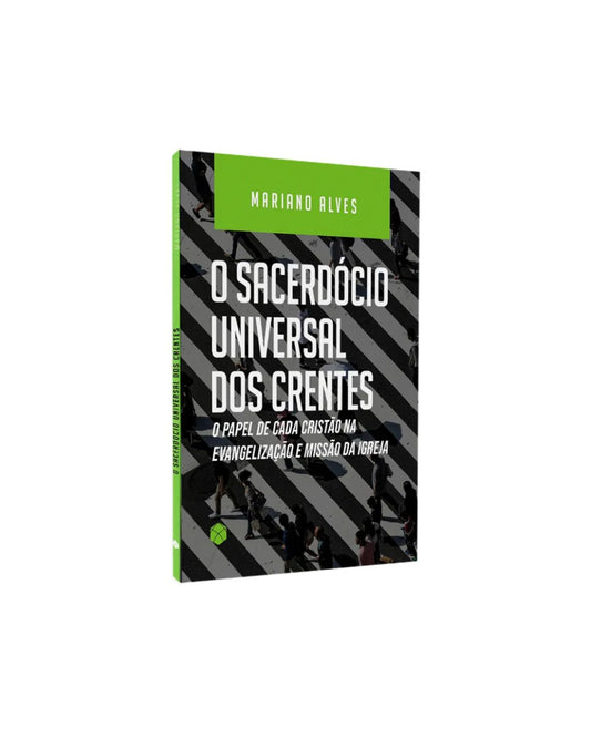 O Sacerdócio Universal dos Crentes | Mariano Alves