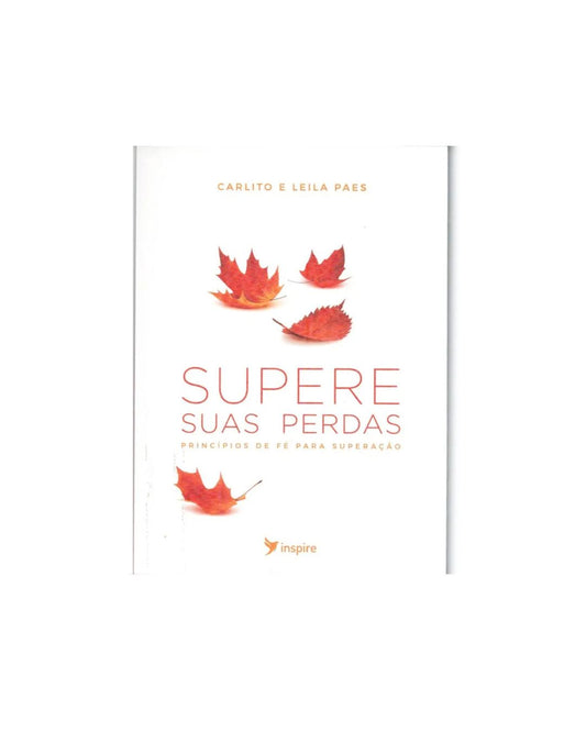 Supere Suas Perdas | Carlito Paes e Leila Paes