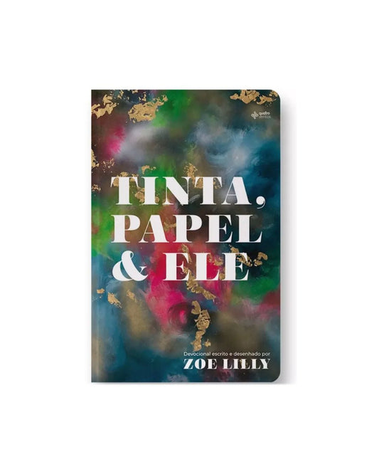 Devocional Tinta, Papel e Ele | Zoe Lilly