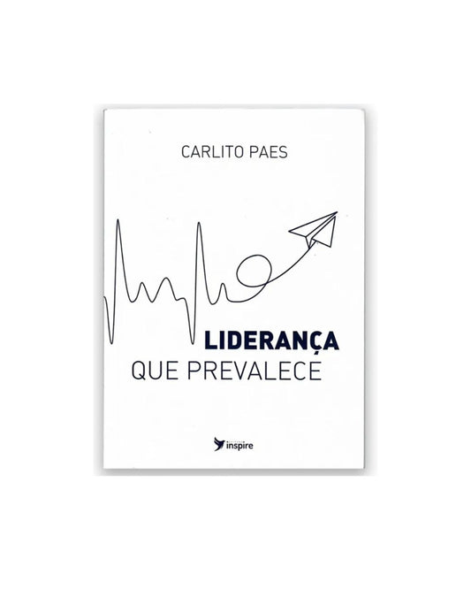 Liderança que Prevalece | Carlito Paes