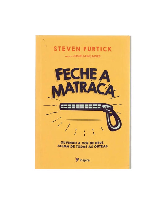 Feche a Matraca | Steven Furtick