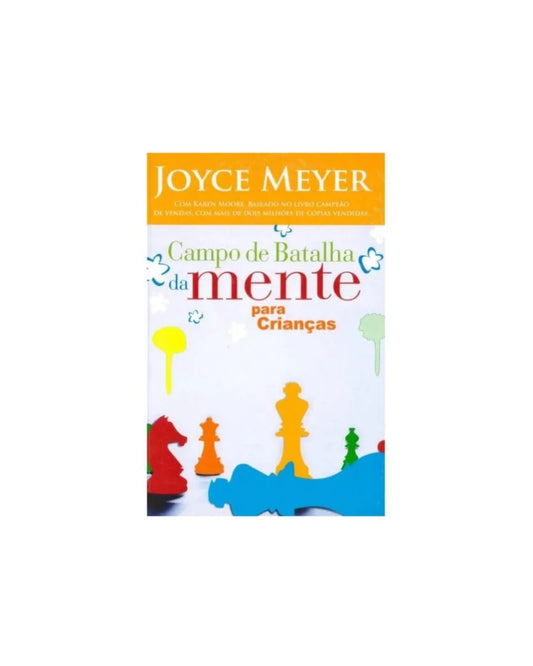 Campo De Batalha Da Mente Para Crianças | Joyce Meyer