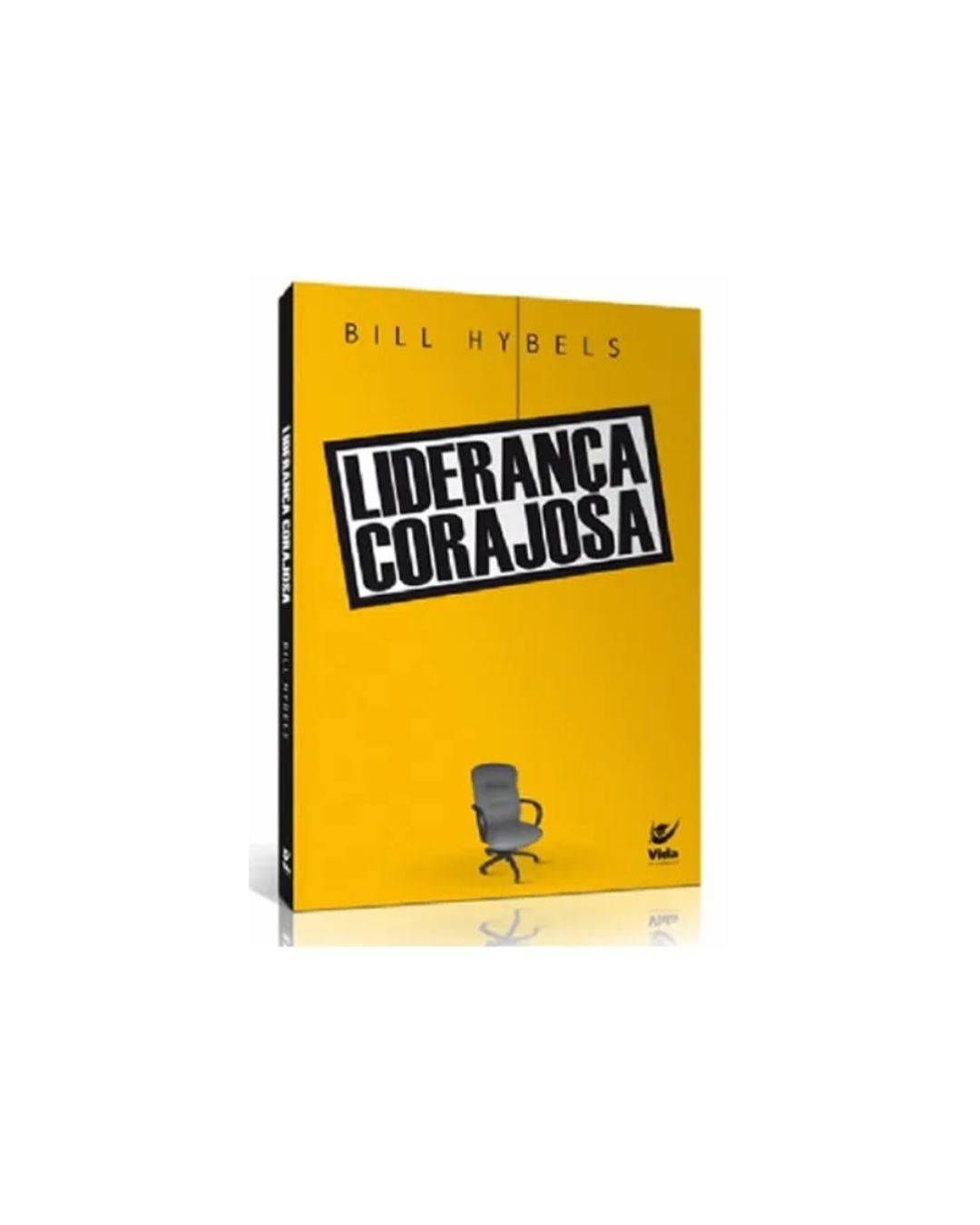 Liderança Corajosa | Bill Hybels