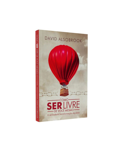 Como ser livre de você mesmo | David Alsobrook