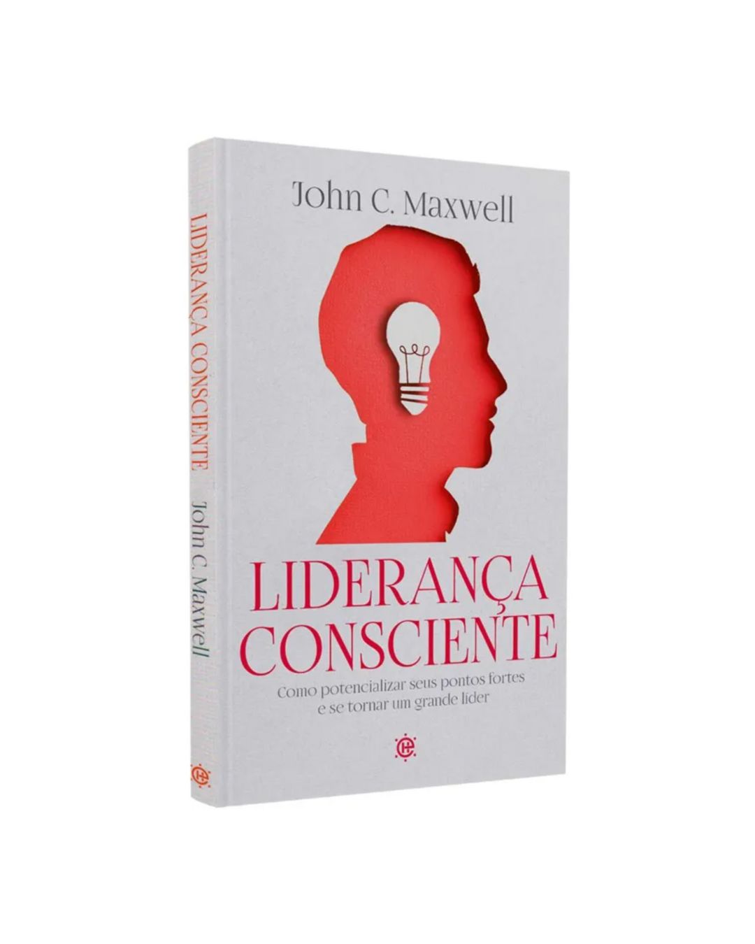 Liderança Consciente | John C. Maxwell