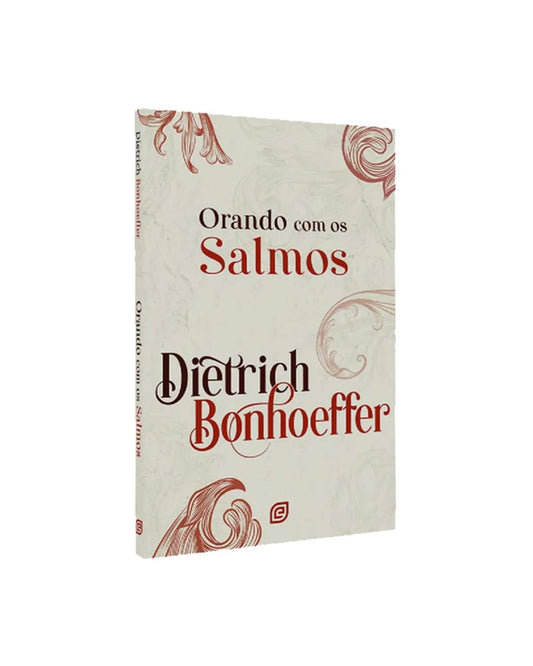 Orando com os Salmos | Dietrich Bonhoeffer