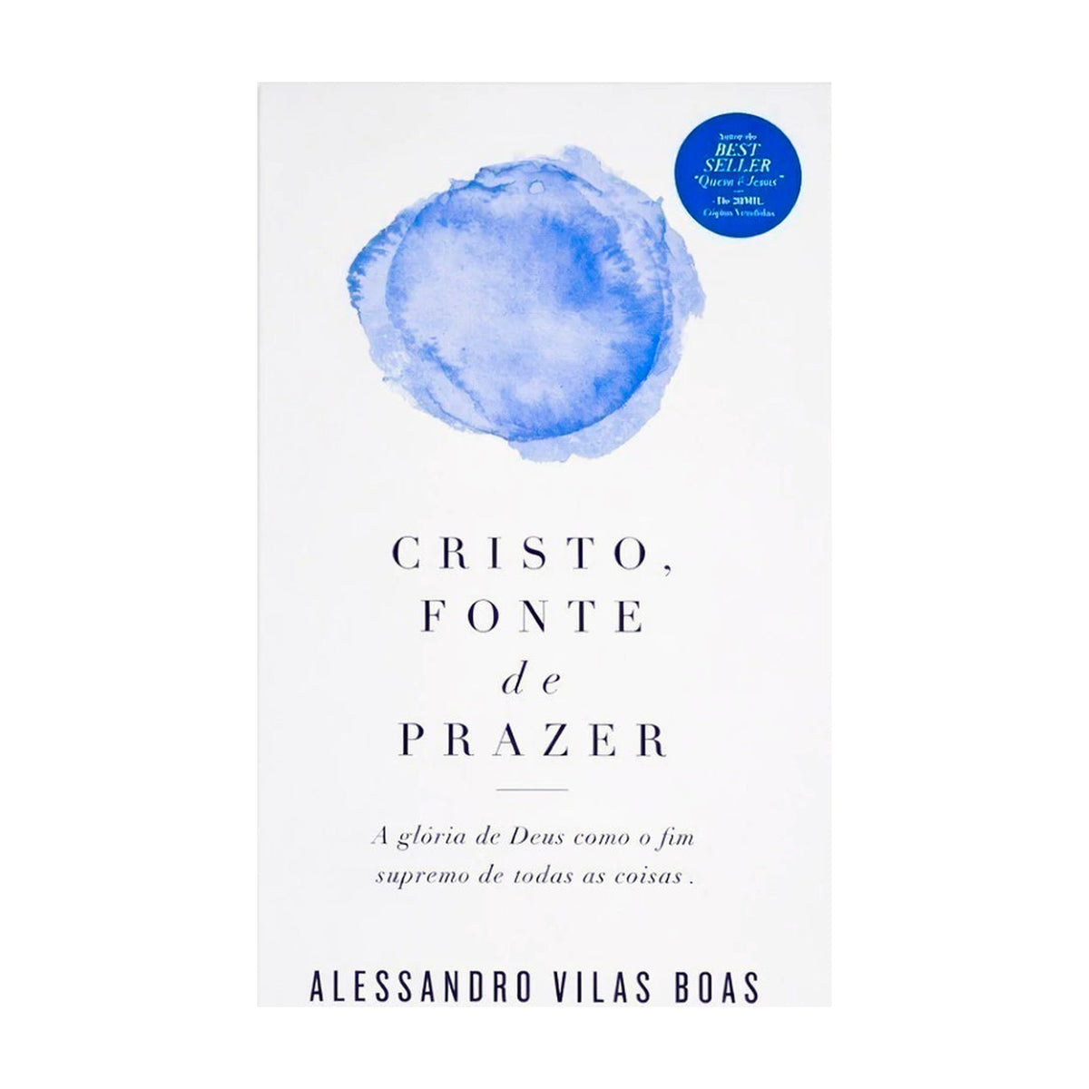 Cristo, Fonte de Prazer | Alessandro Vilas Boas