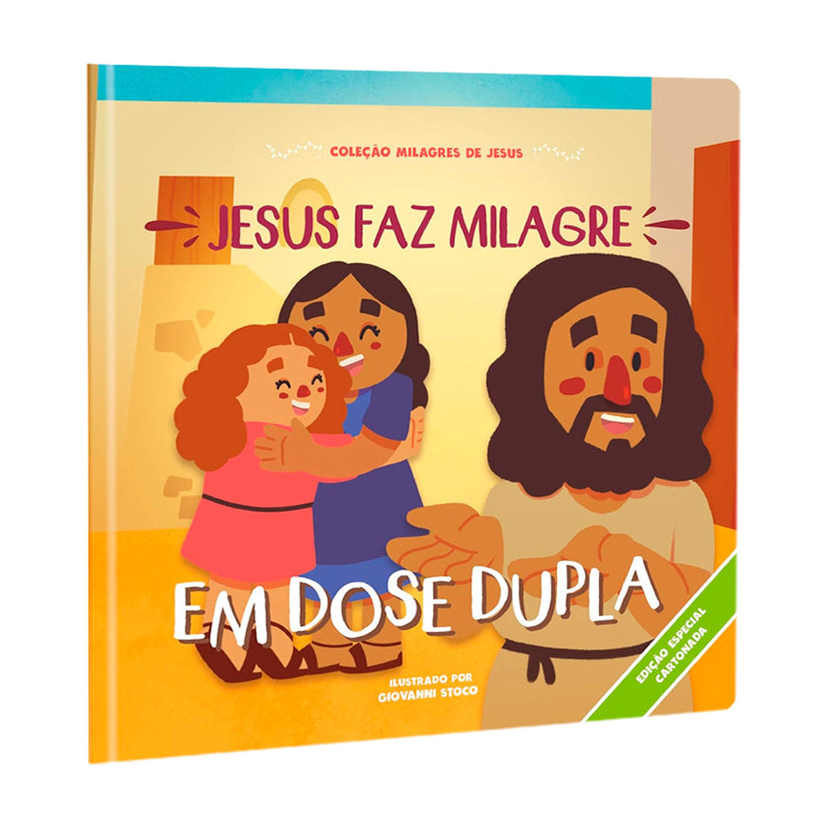 Jesus Faz Milagre Em Dose Dupla | Coleção Milagres de Jesus | Cartonado