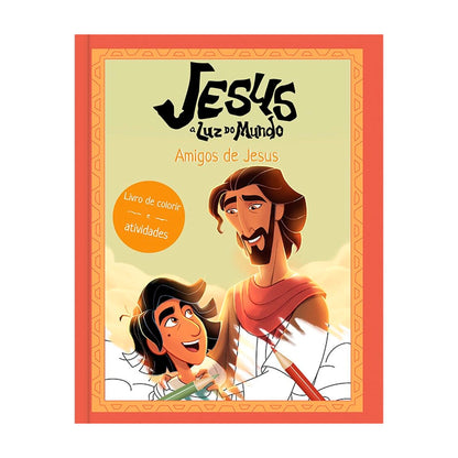 Jesus A Luz do Mundo | Amigos de Jesus | Livro de Colorir e Atividades