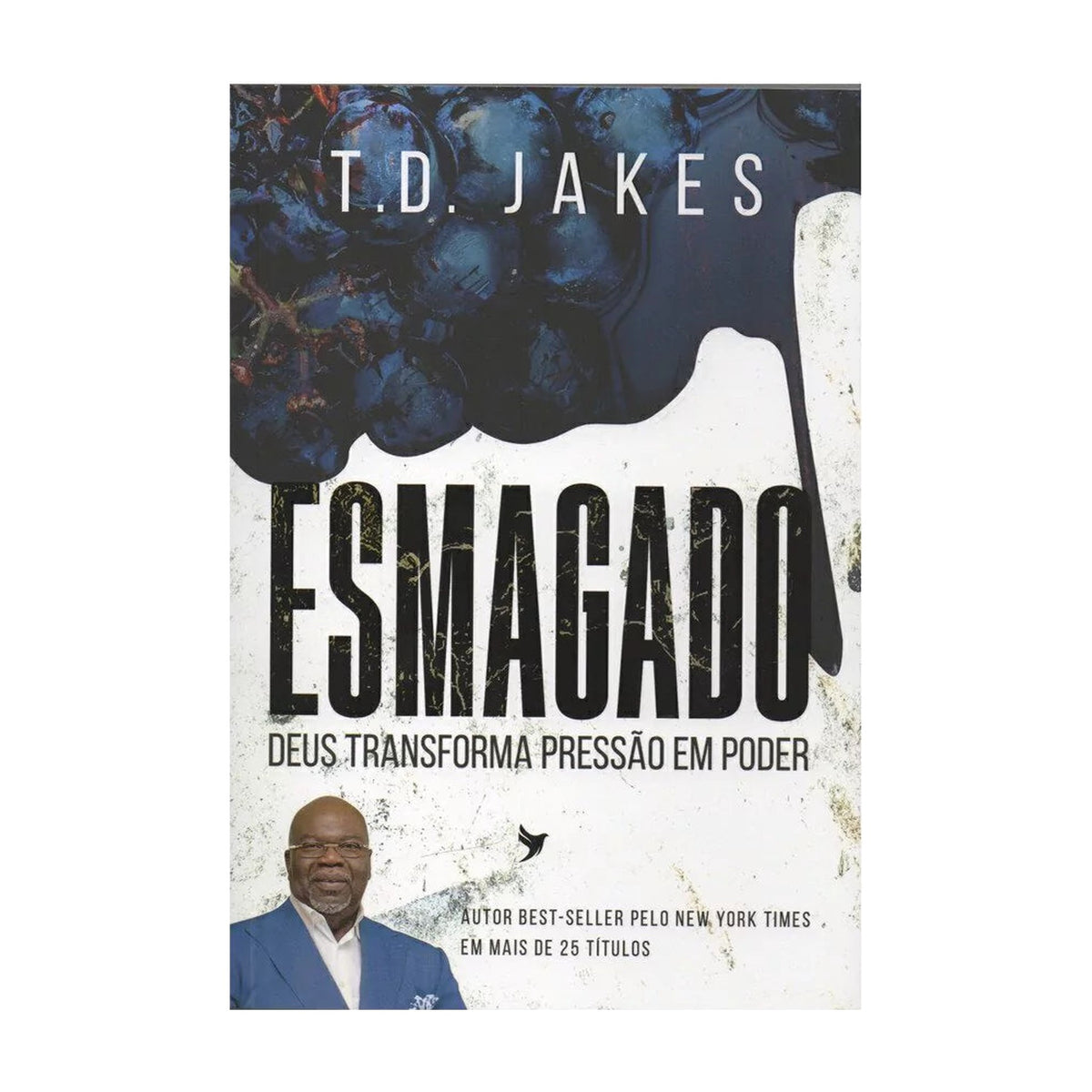 Esmagado | T.D. Jakes