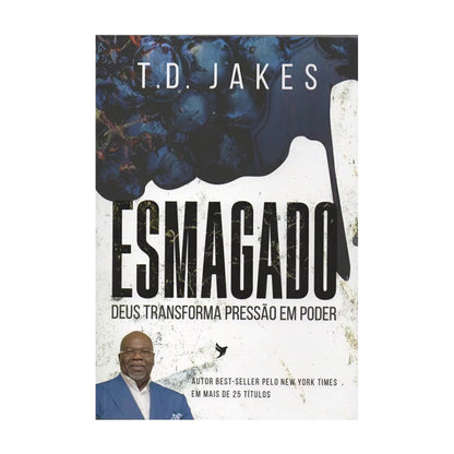Esmagado | T.D. Jakes