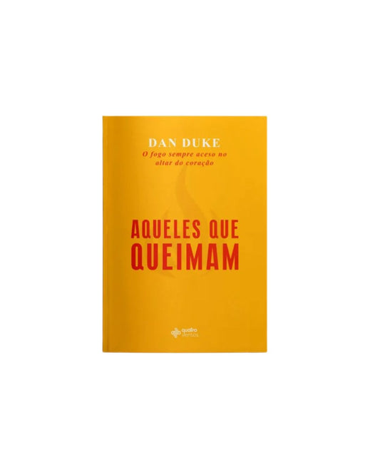 Aqueles que Queimam | Dan Duke